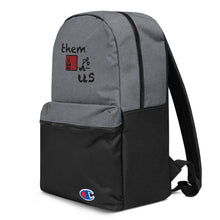 Load image into Gallery viewer, THEM VS. US Embroidered Champion Backpack
