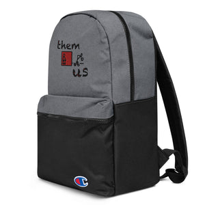 THEM VS. US Embroidered Champion Backpack